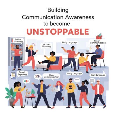 Building Communication Awareness to become UNSTOPPABLE